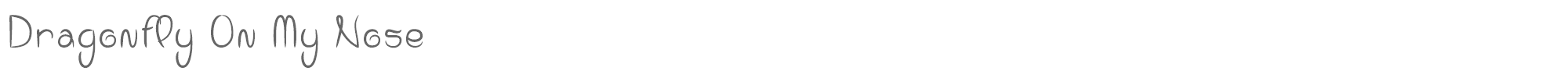 Sample characters Dragonfly On My Nose Font